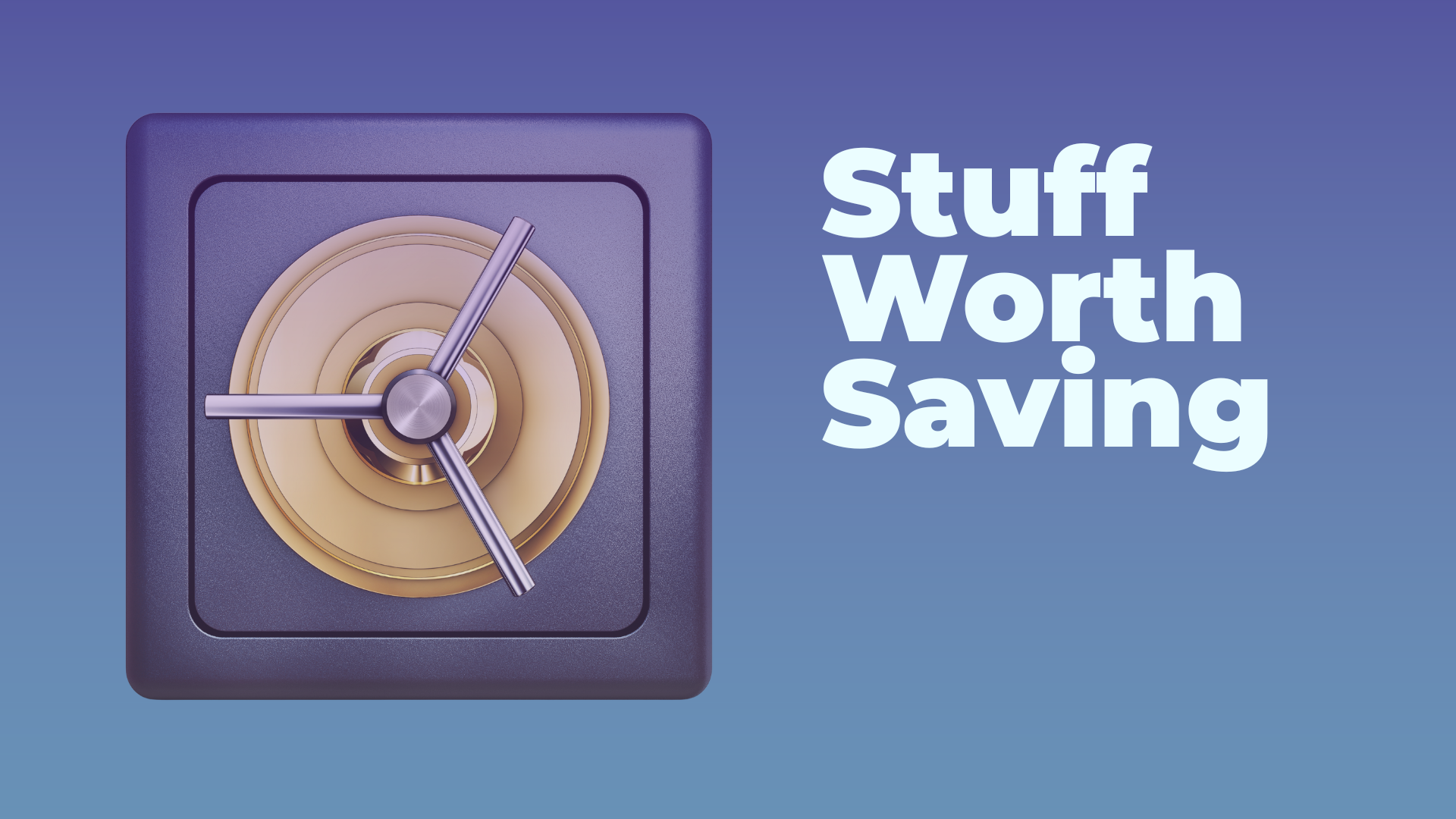 Stuff Worth Saving. Illustration of a safe.